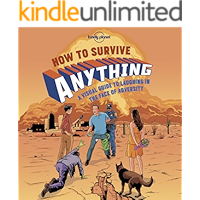 How to Survive Anything 1: A Visual Guide to Laughing in the Face of Adversity (Lonely Planet) book cover How to Survive Anything 1: A Visual Guide to Laughing in the Face of Adversity (Lonely Planet) book cover