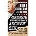 George Washington's Secret Six: The Spy Ring That Saved the American Revolution