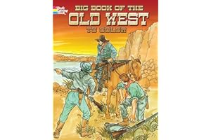 Big Book of the Old West to Color (Dover American History Coloring Books)