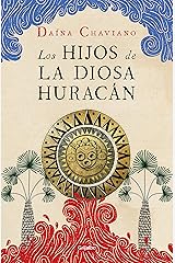 Los hijos de la Diosa Huracán / The Goddess Hurricane's Children (Spanish Edition) Paperback