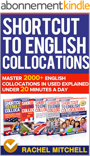 Download Shortcut To English Collocations: Master 2000+ English Collocations In Used Explained Under 20 Minutes A Day (5 books in 1 Box set) (English Edition) PDF