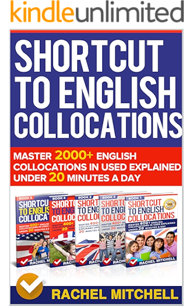 Amazon Com Shortcut To English Collocations Master 2000 English Collocations In Used Explained Under 20 Minutes A Day 5 Books In 1 Box Set Ebook Mitchell Rachel Kindle Store