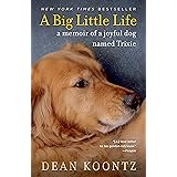 A Big Little Life: A Memoir of a Joyful Dog Named Trixie