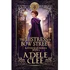 The Mistress of Bow Street (Rotten Scoundrels Book 3)