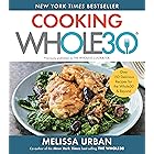 Cooking Whole30: Over 150 Delicious Recipes for the Whole30 & Beyond