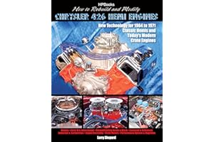 How to Rebuild and Modify Chrysler 426 Hemi EnginesHP1525: New Technology For 1964 to 1971 Classic Hemis and Today's Modern C