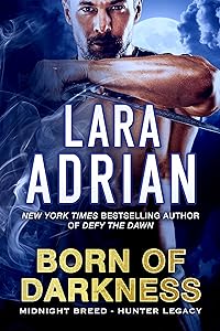 Born Of Darkness A Hunter Legacy Novel Midnight Breed