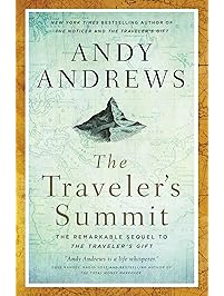 The Traveler's Summit: The Remarkable Sequel to The Traveler&rsquo;s Gift