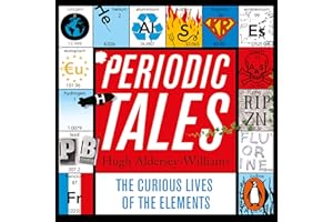 Periodic Tales: The Curious Lives of the Elements