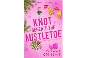 Knot Beneath the Mistletoe: A Holiday Omegaverse Romance (Whispering Grove Book 4)
