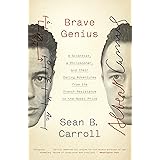 Brave Genius: A Scientist, a Philosopher, and Their Daring Adventures from the French Resistance to the Nobel Prize