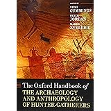 The Oxford Handbook of the Archaeology and Anthropology of Hunter-Gatherers (Oxford Handbooks)