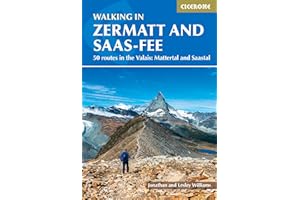 Walking in Zermatt and Saas-Fee: 50 routes in the Valais: Mattertal and Saastal
