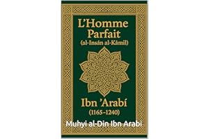 L’Homme Parfait: L’Insān Kāmil (Ibn ʿArabī) (French Edition)