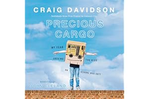 Precious Cargo: My Year of Driving the Kids on School Bus 3077