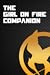 The Girl on Fire Companion: Your Unofficial Guide to The Hunger Games