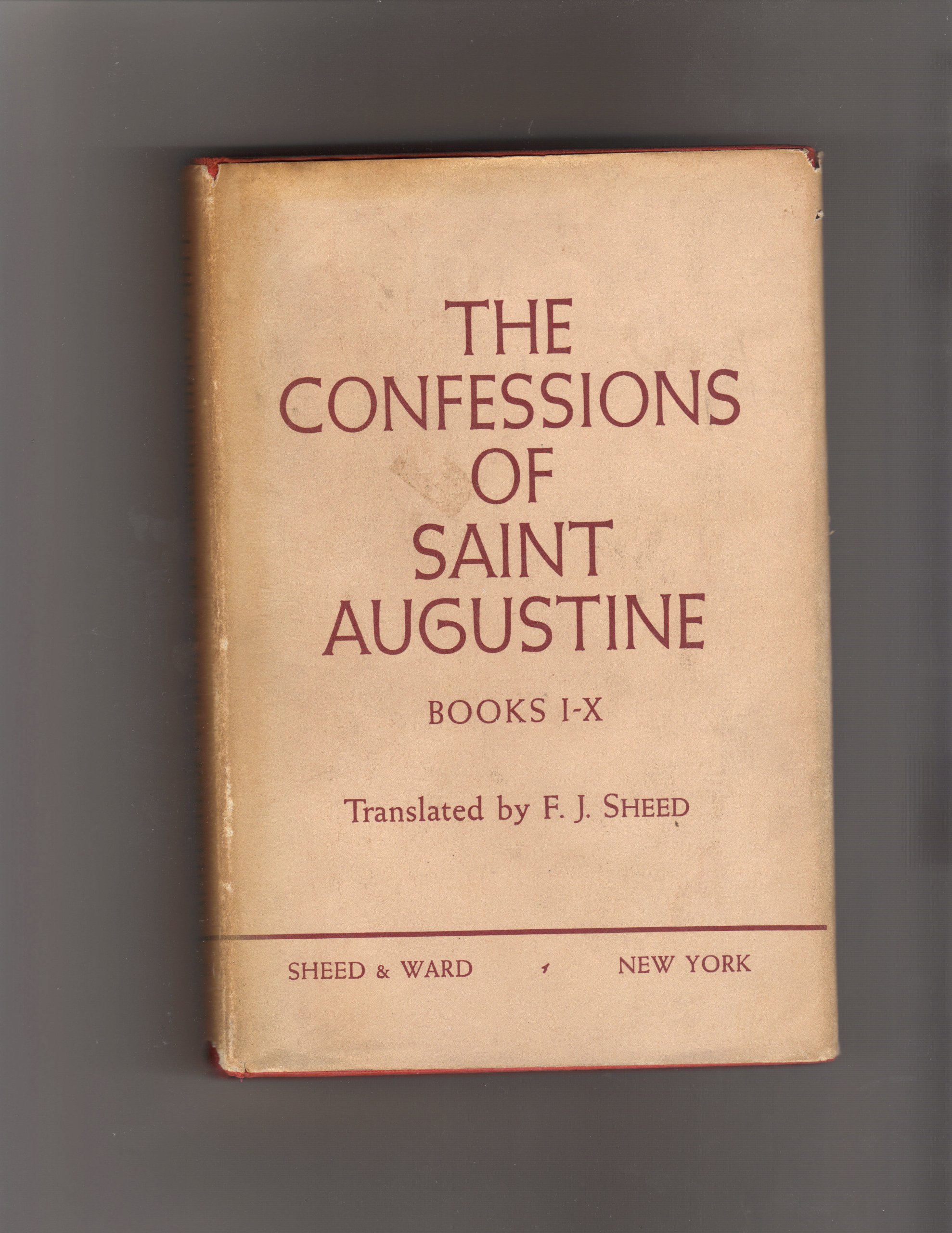 The Confessions Of St Augustine Books I X Catholic Masterpiece Tutorial Series Ser I Augustine F J Sheed Amazon Com Books
