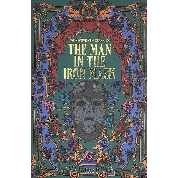 The Man in the Iron Mask (Wordsworth Classics): Alexandre Dumas