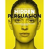 Hidden Persuasion: 33 psychological influence techniques in advertising