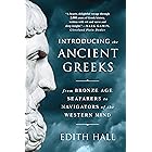 Introducing the Ancient Greeks: From Bronze Age Seafarers to Navigators of the Western Mind