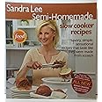 Sandra Lee Semi-Homemade Slow Cooker Recipes