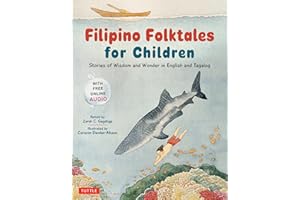 Filipino Folktales for Children: Stories of Wisdom and Wonder in English and Tagalog (Free Online Audio Recordings and Biling