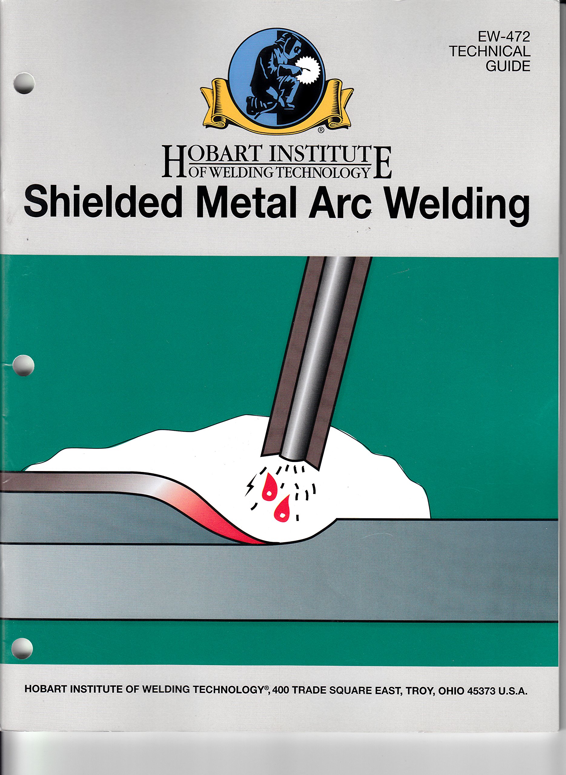 Shielded Metal Arc Welding:Tech.Gde.