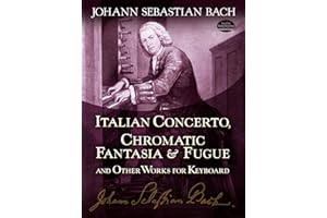 Italian Concerto, Chromatic Fantasia & Fugue and Other Works for Keyboard