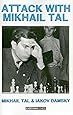 Attack with Mikhail Tal (Cadogan Chess Books)