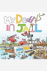 My Daddy's In Jail Kindle Edition
