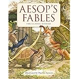Aesop's Fables Hardcover: The Classic Edition by acclaimed illustrator, Charles Santore (Charles Santore Children's Classics)