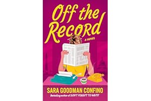 Off the Record: A Novel