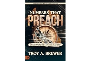 Numbers That Preach, Third Edition, Revised and Updated: Understanding God's Mathematical Lingo