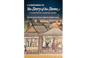 A Companion to the Story of the Stone: A Chapter-By-Chapter Guide