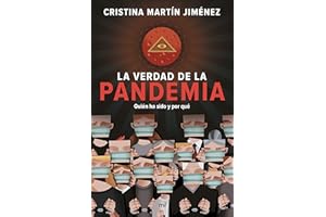 La verdad de la pandemia / The Truth About the Pandemic