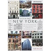 Seeking New York: The Stories Behind the Historic Architecture of Manhattan--One Building at a Time