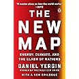 The New Map: Energy, Climate, and the Clash of Nations