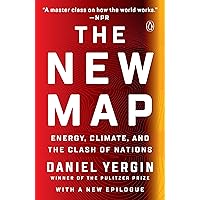 The New Map: Energy, Climate, and the Clash of Nations