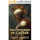 The Centurion of Caesar: A Novel of the Birth of the Roman Empire (The Birth of Rome Book 1)
