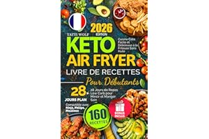 Keto Air Fryer - Livre De Recettes Pour Débutants: Recettes cétogènes faciles pour friteuse à air | 28 Jours de Repas Low Car