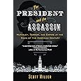 The President and the Assassin: McKinley, Terror, and Empire at the Dawn of the American Century