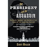 The President and the Assassin: McKinley, Terror, and Empire at the Dawn of the American Century