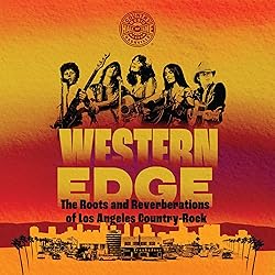 Western Edge: The Roots and Reverberations of Los