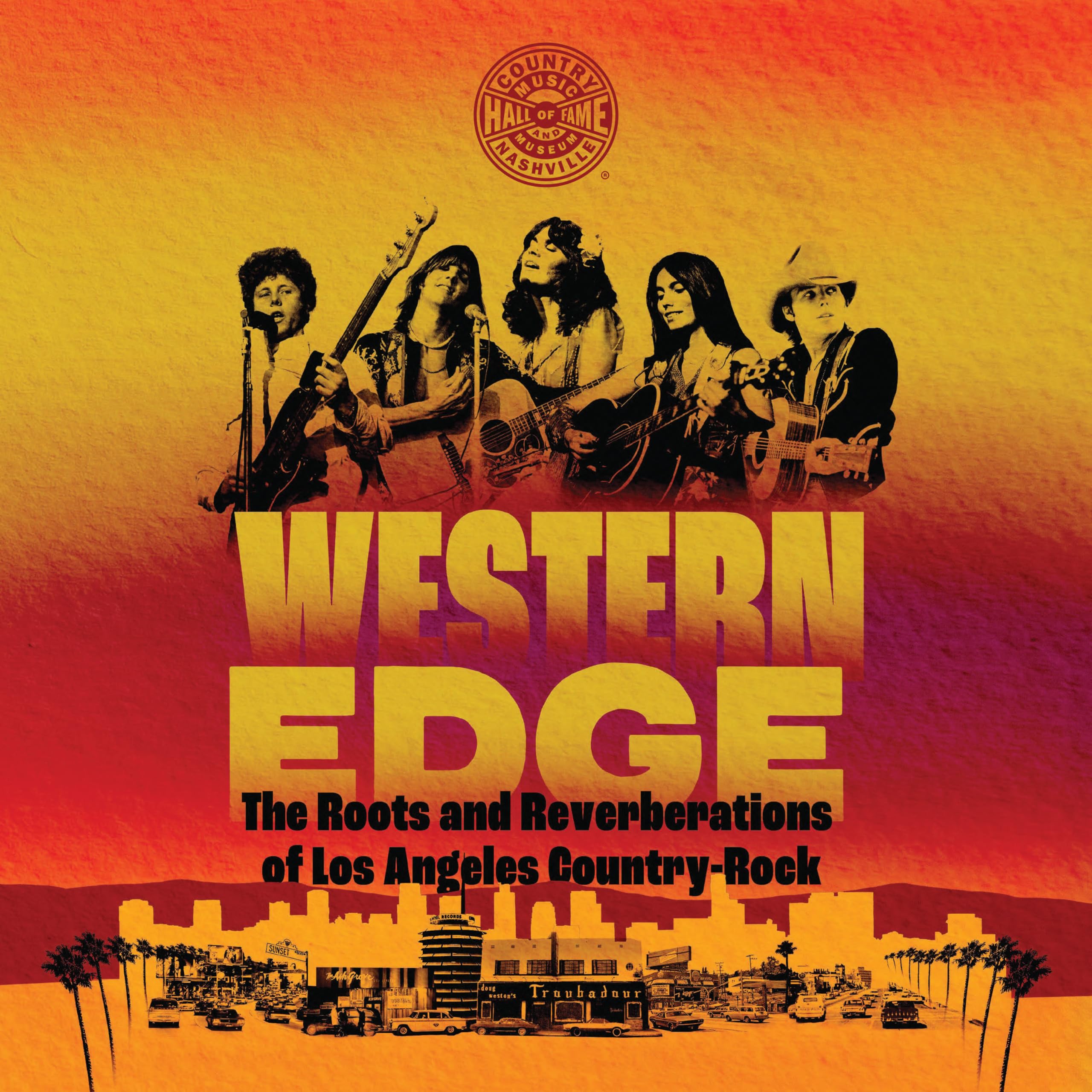 Western Edge: The Roots and Reverberations of Los