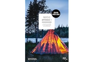 Testé et approuvé - Édition mise à jour: Le Québec en plus de 100 expériences extraordinaires (French Edition)