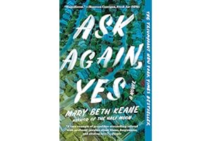 Ask Again, Yes: A Novel