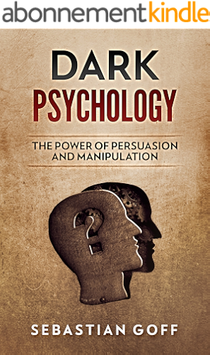 Download Dark Psychology: The Power of Persuasion and Manipulation (English Edition) PDF