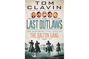 The Last Outlaws: The Desperate Final Days of the Dalton Gang