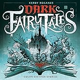 Dark Fairy Tales: Color Sinister Stories