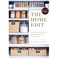 The Home Edit: A Guide to Organizing and Realizing Your House Goals